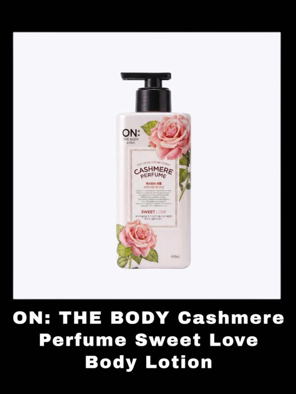 ON: THE BODY Cashmere Perfume Sweet Love 13.5 Fluid Ounces Body Lotion